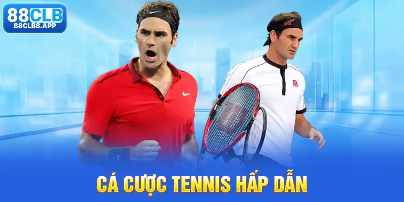 Cá cược Tennis hấp dẫn