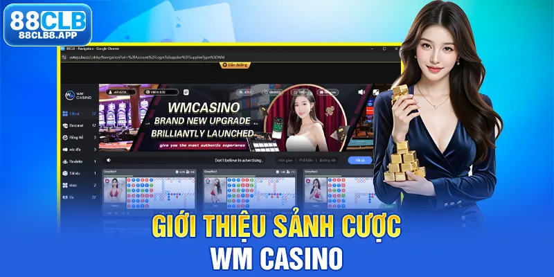 Giới thiệu sảnh cược WM Casino