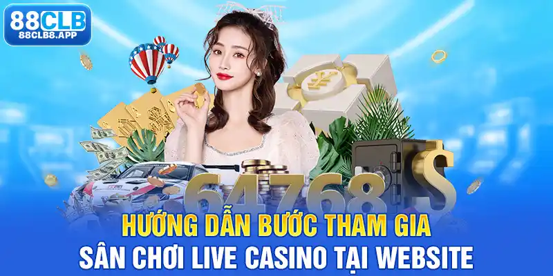 Hướng dẫn bước tham gia sân chơi Live Casino tại website