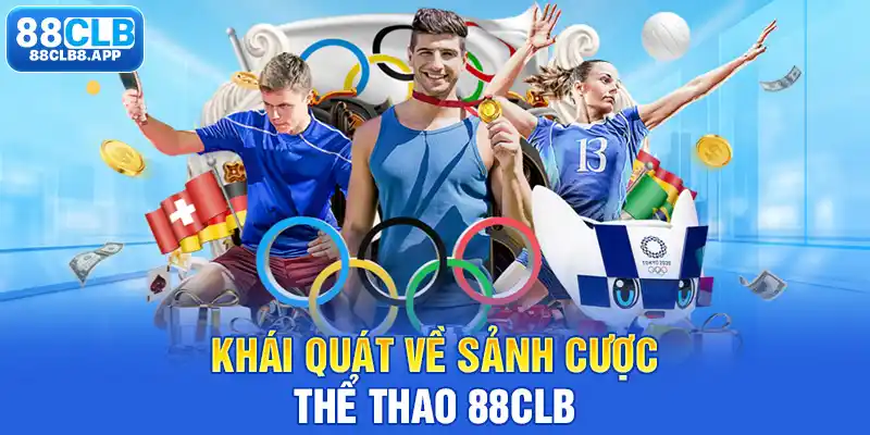 Khái quát về sảnh cược thể thao 88CLB