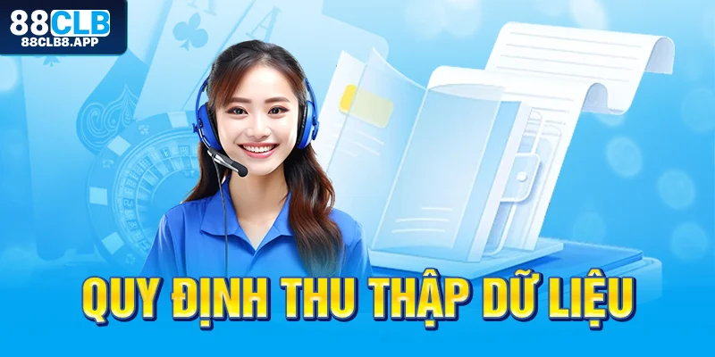 Quy định thu thập dữ liệu