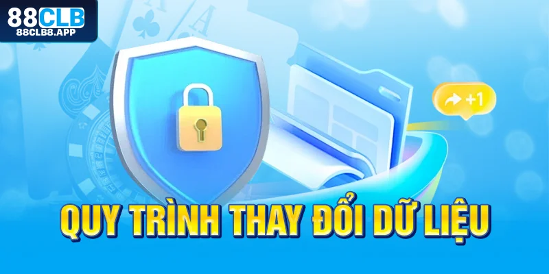 Quy trình thay đổi dữ liệu